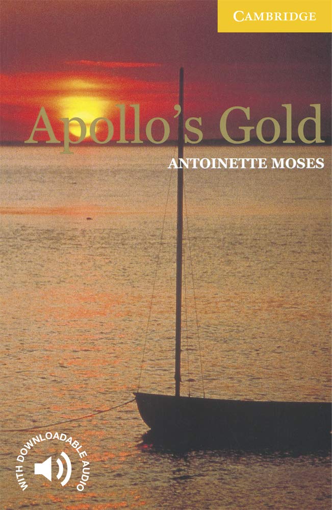 Apollo’s Gold. Level 2 Elementary / Lower-intermediate. A2. Cambridge English Readers.