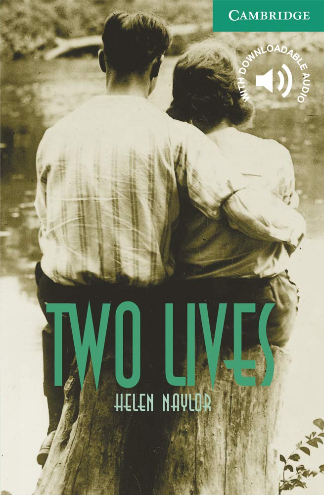 Two Lives. Level 3 Lower Intermediate. A2+. Cambridge English Readers.