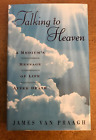 Talking to Heaven: a Medium's Message of Life after Death