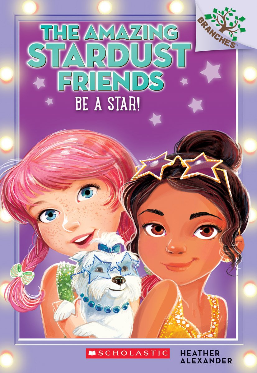 Be a Star!: a Branches Book