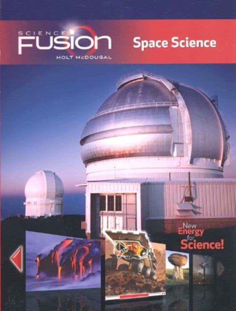 Sciencefusion: Student Edition Interactive Worktext Grades 6-8 Module G: Space Science 2012