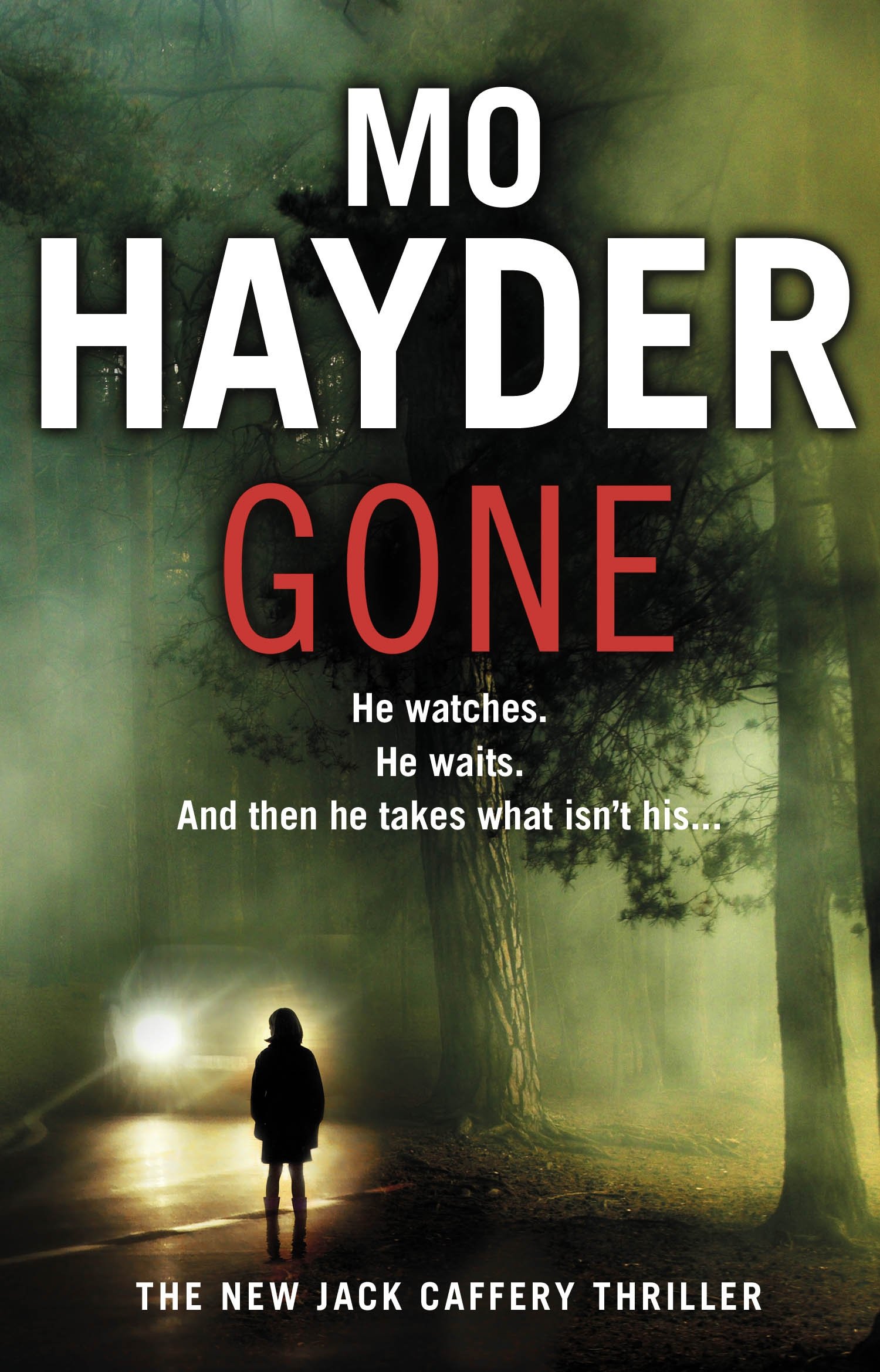 Gone: Featuring Jack Caffrey, Star of Bbcâs Wolf Series. a Scary And Page-turning Thriller from The Bestselling Author