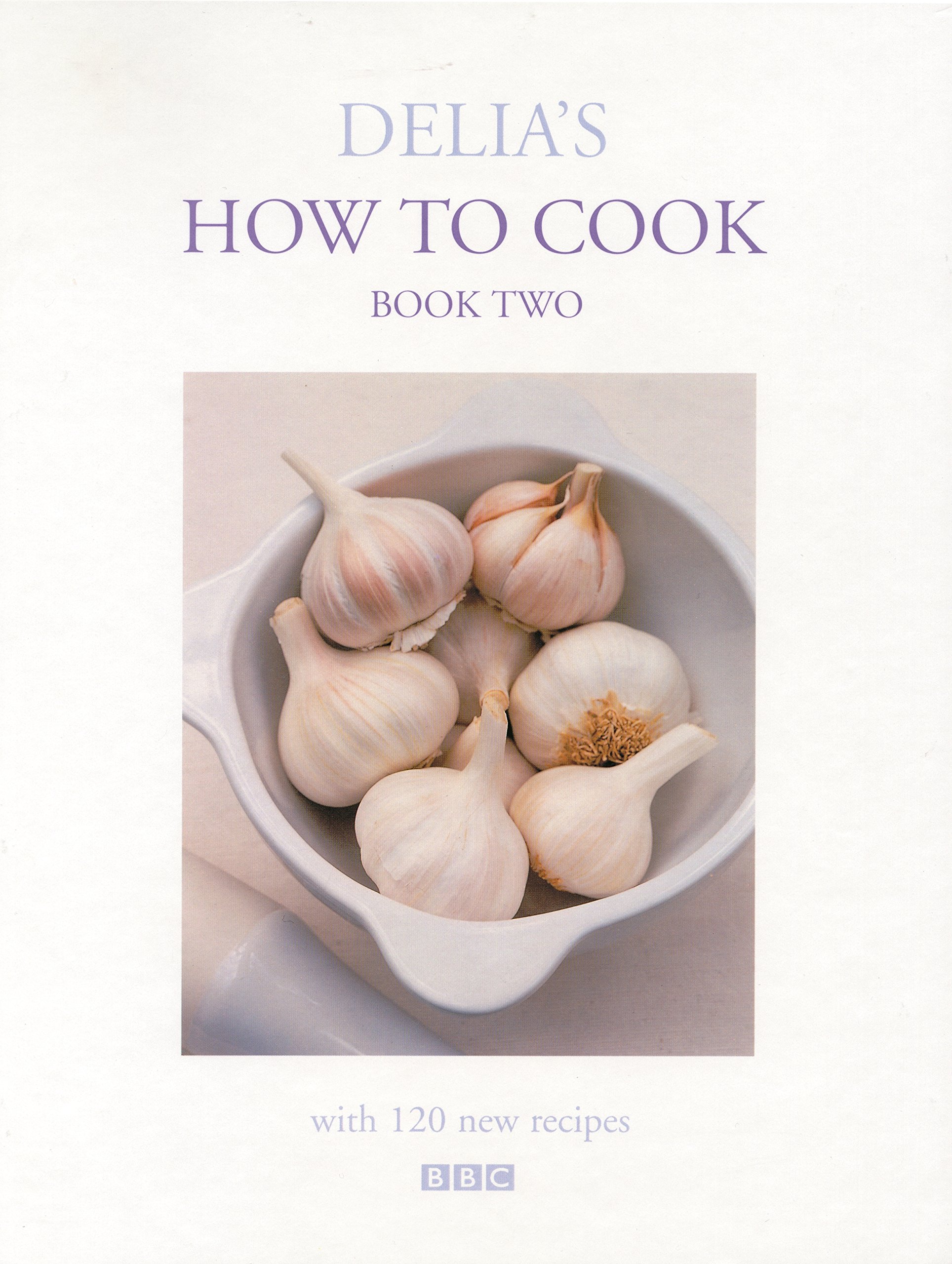 Delia's How to Cook Book Two