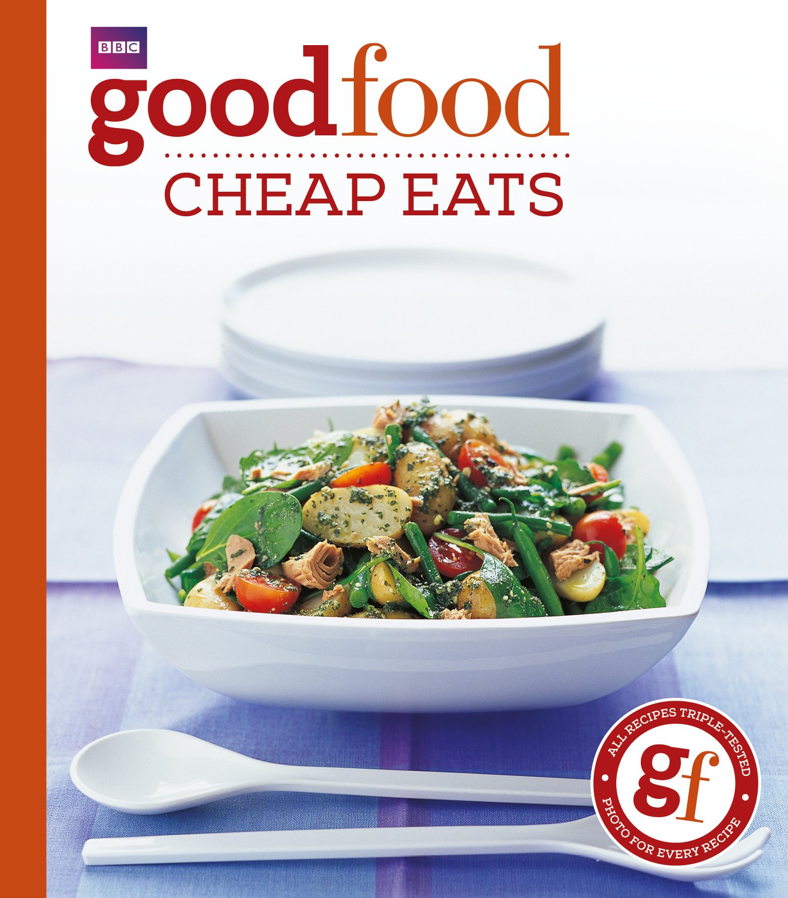 Good Food: 101 Cheap Eats: Triple-tested Recipes: Tried-and-tested Recipes