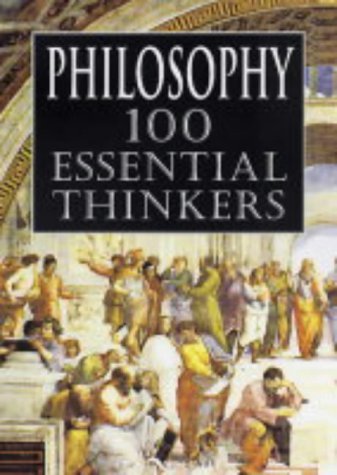 Philosophy - 10 Essential Thinkers