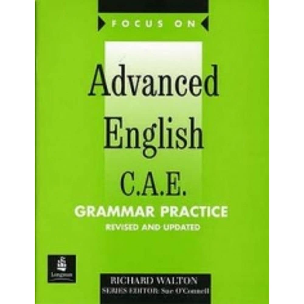 Focus on Advanced English: C.A.E. (Grammar Practice)