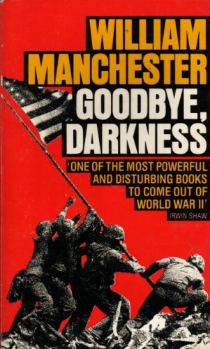 Goodbye, Darkness: a Memoir of The Pacific War