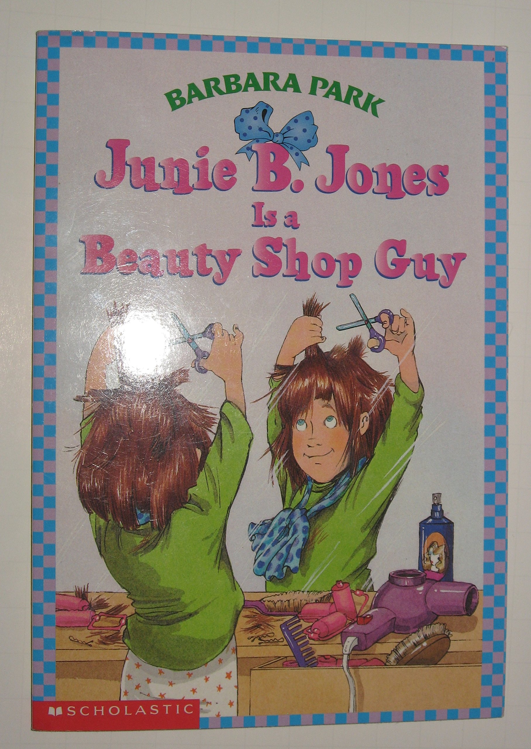 Junie B. Jones Is a Beauty Shop Guy