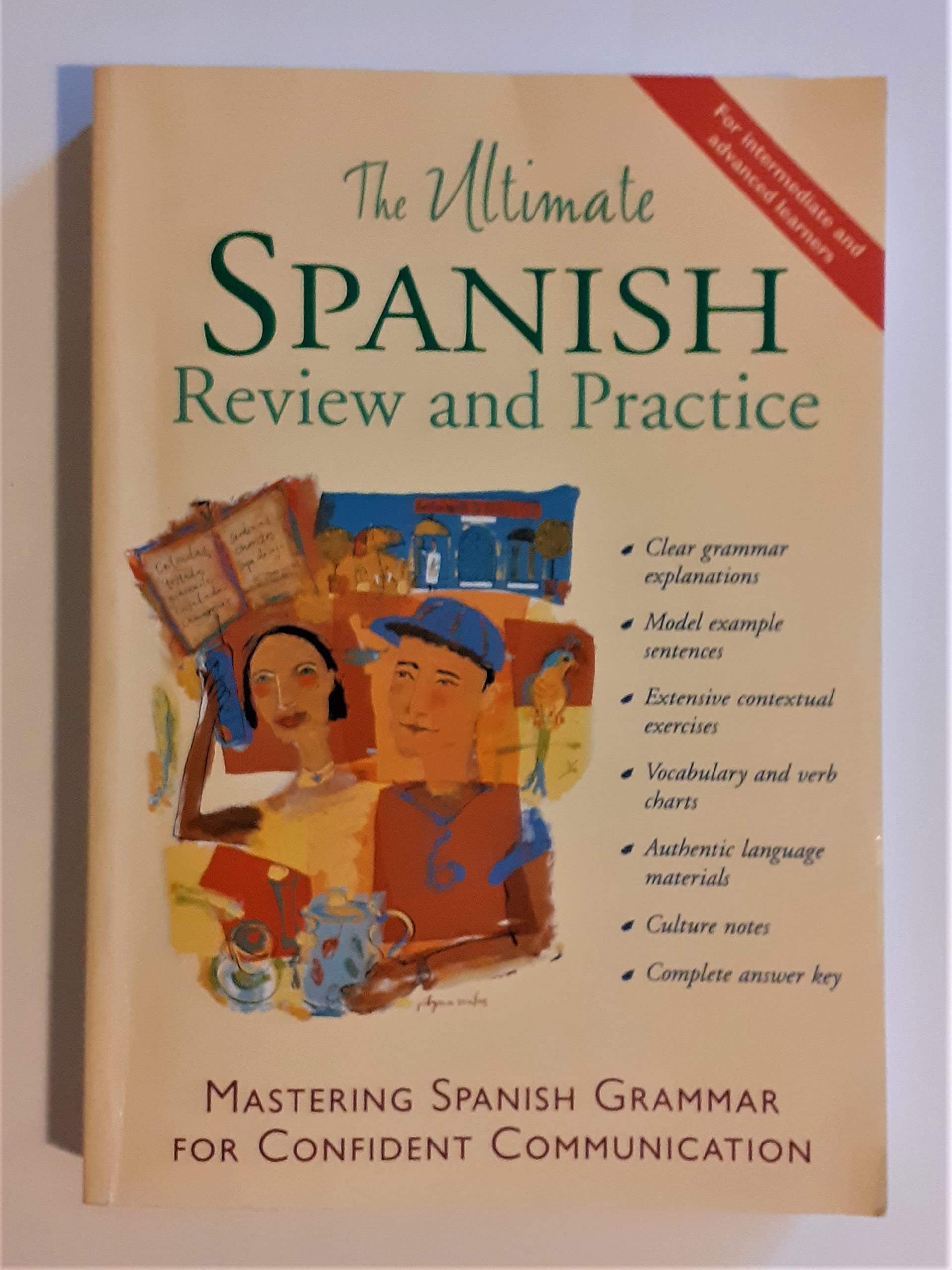 The Ultimate Spanish Review And Practice: Mastering Spanish Grammar for Confident Communication