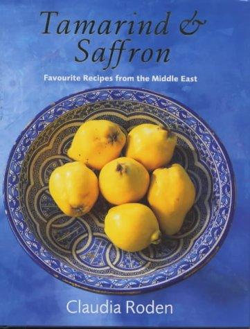 Tamarind & Saffron: Favourite Recipes from The Middle East