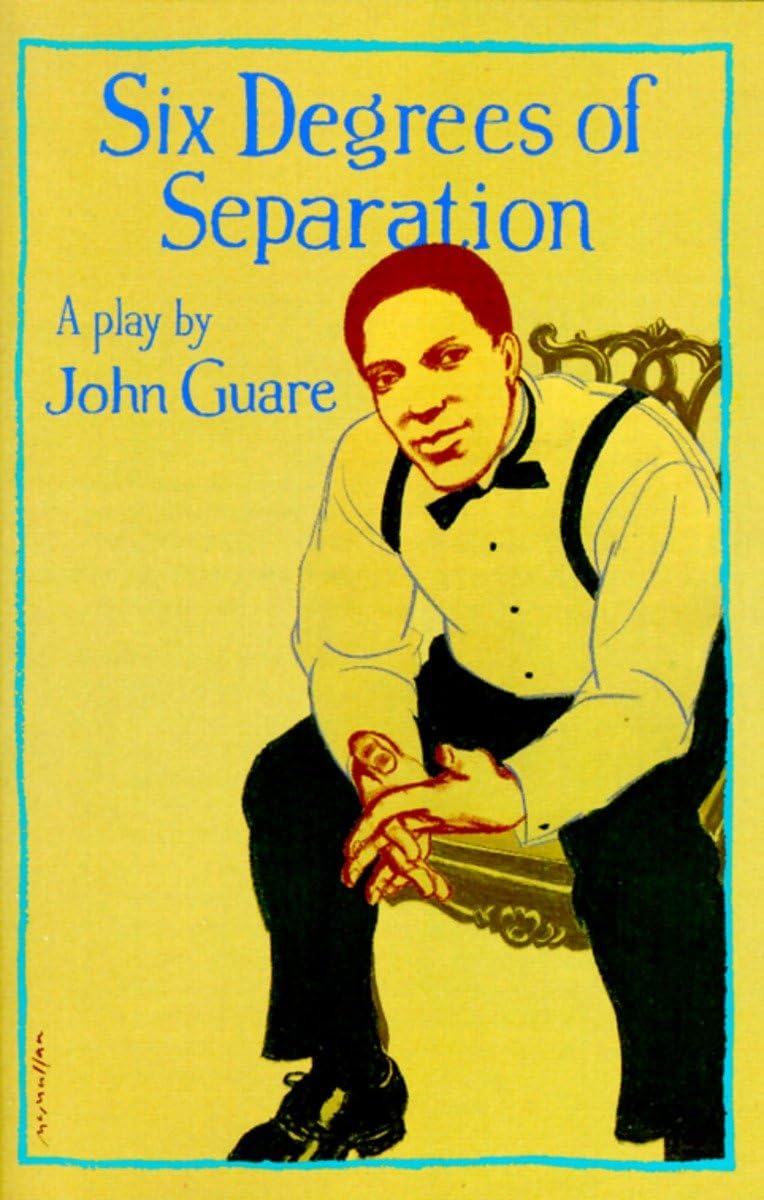 Six Degrees of Separation: a Play