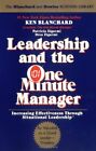 Leadership And The One Minute Manager: Increasing Effectiveness through Situational Leadership