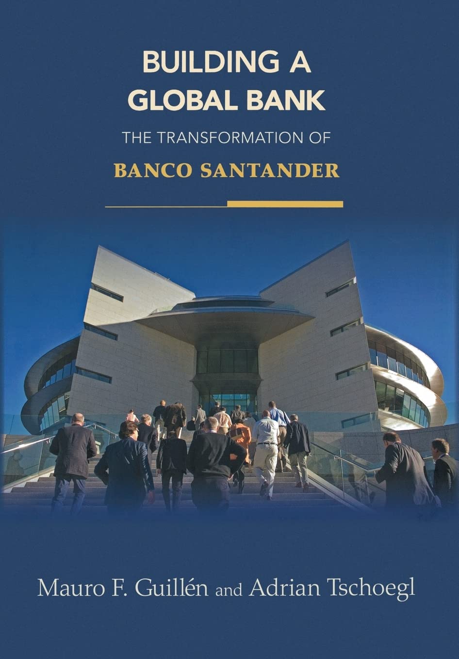 Building a Global Bank: The Transformation of Banco Santander