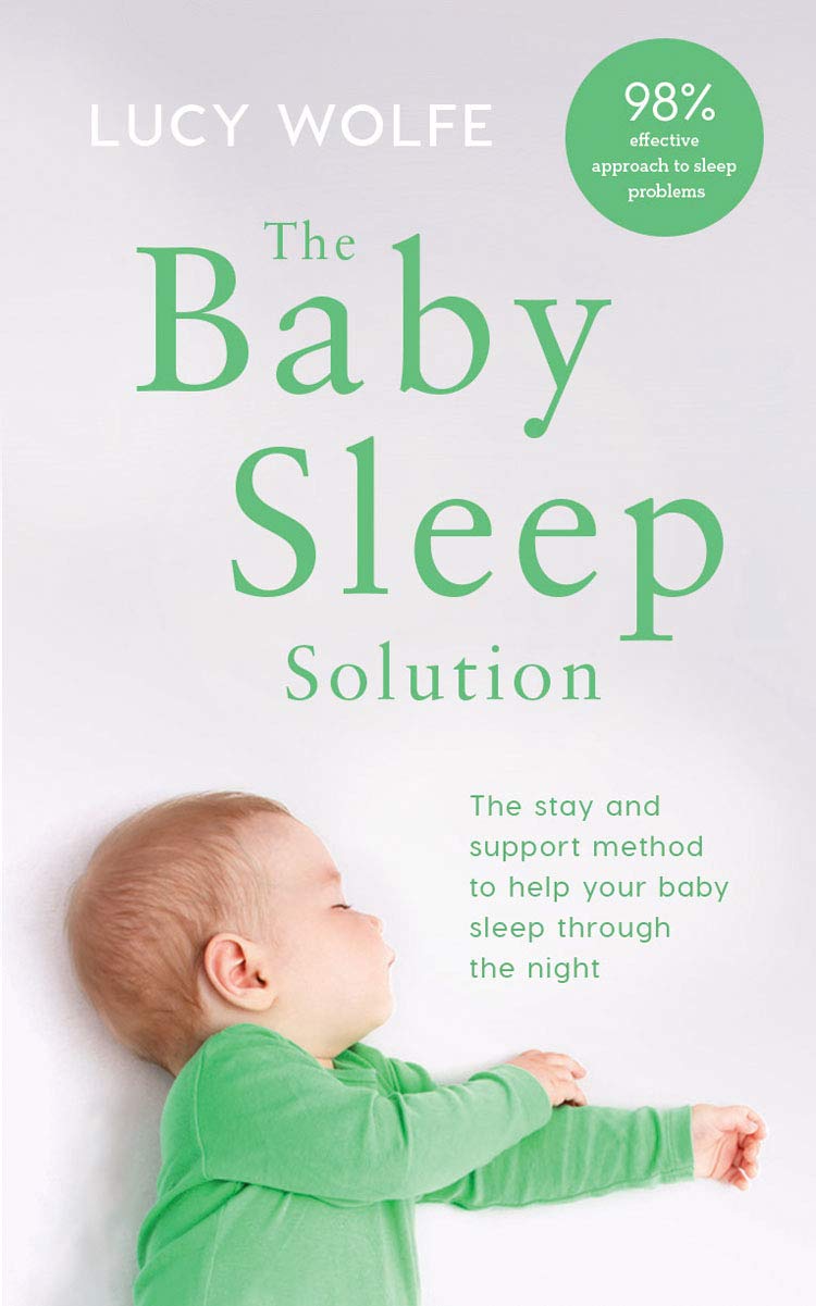 The Baby Sleep Solution: The Stay-and-support Method to Help Your Baby Sleep through The Night