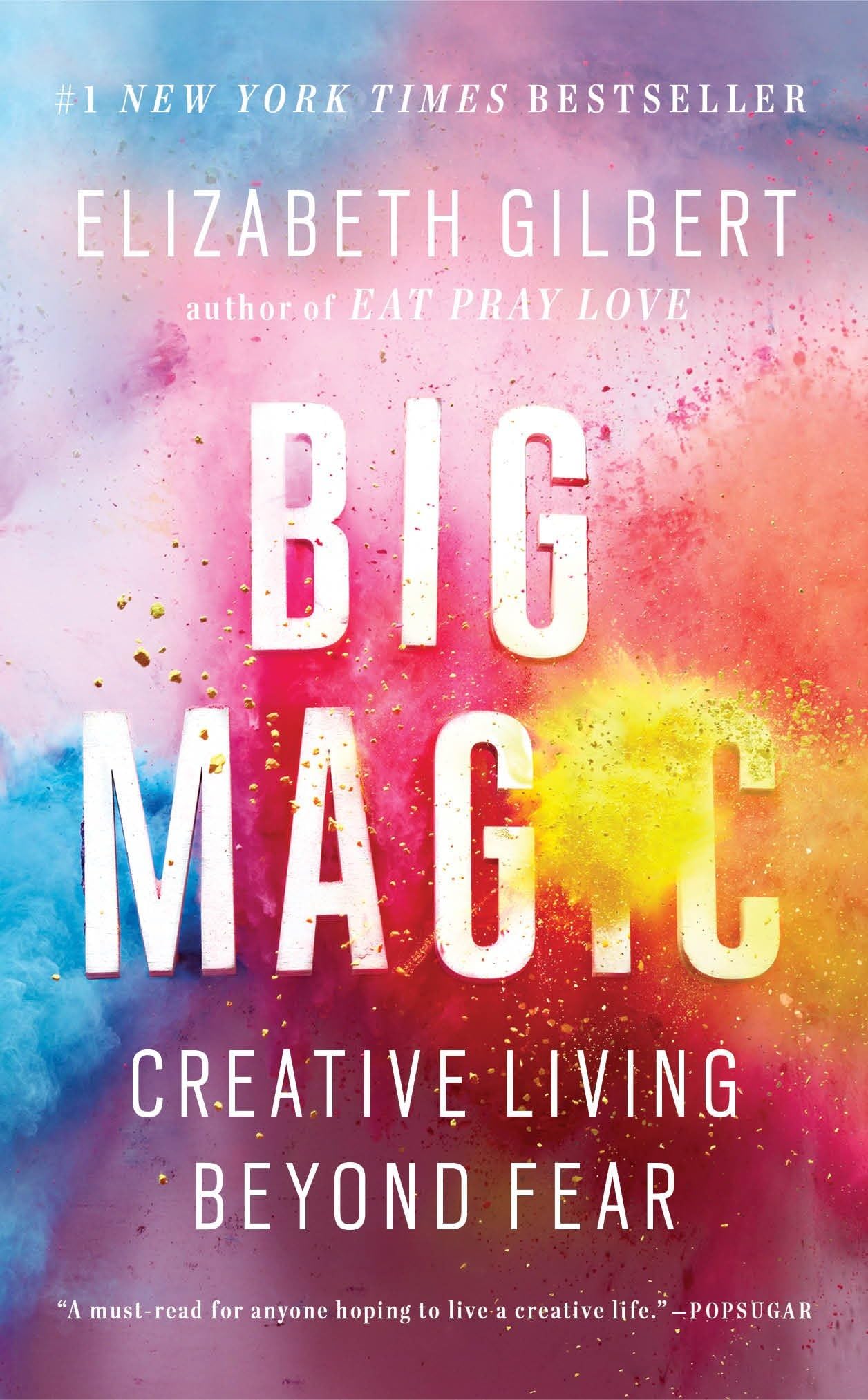 Big Magic: Creative Living beyond Fear