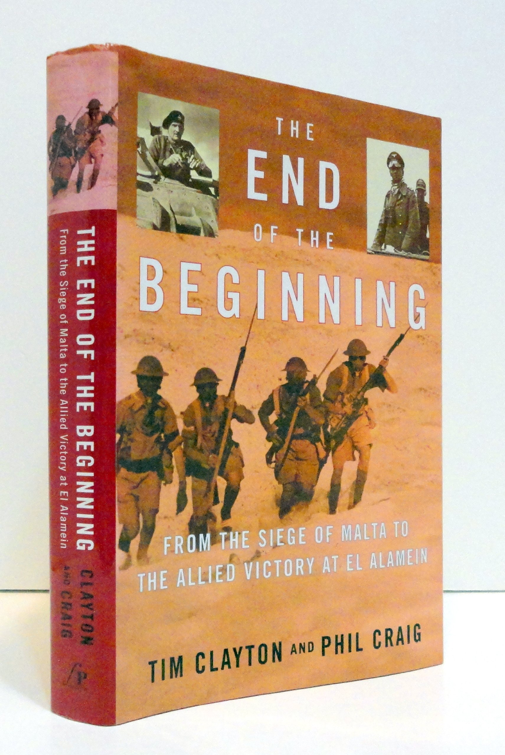 The End of The Beginning: from The Siege of Malta to The Allied Victory at el Alamein