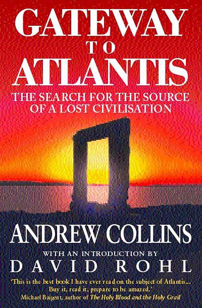 Gateway to Atlantis: The Search for The Source of a Lost Civilisation