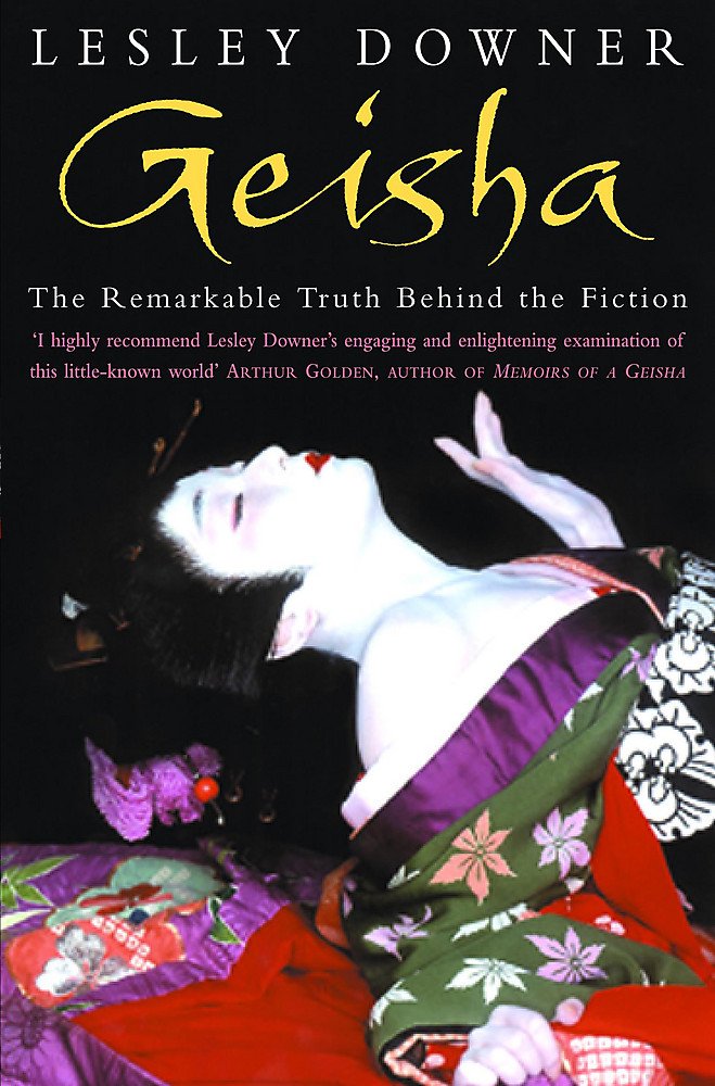 Geisha: The Remarkable Truth behind The Fiction