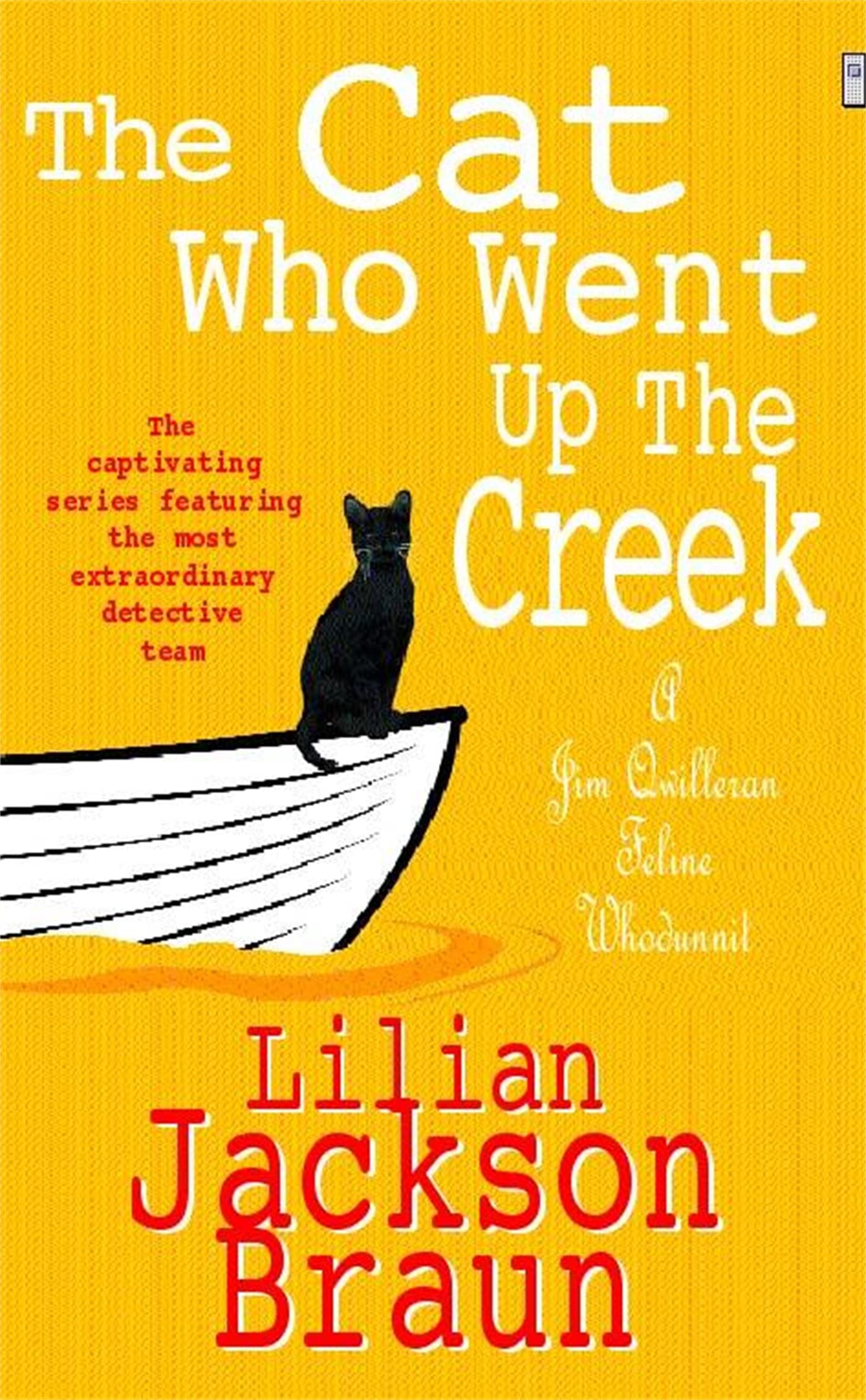 The Cat Who Went up The Creek : An Enchanting Feline Mystery for Cat Lovers Everywhere