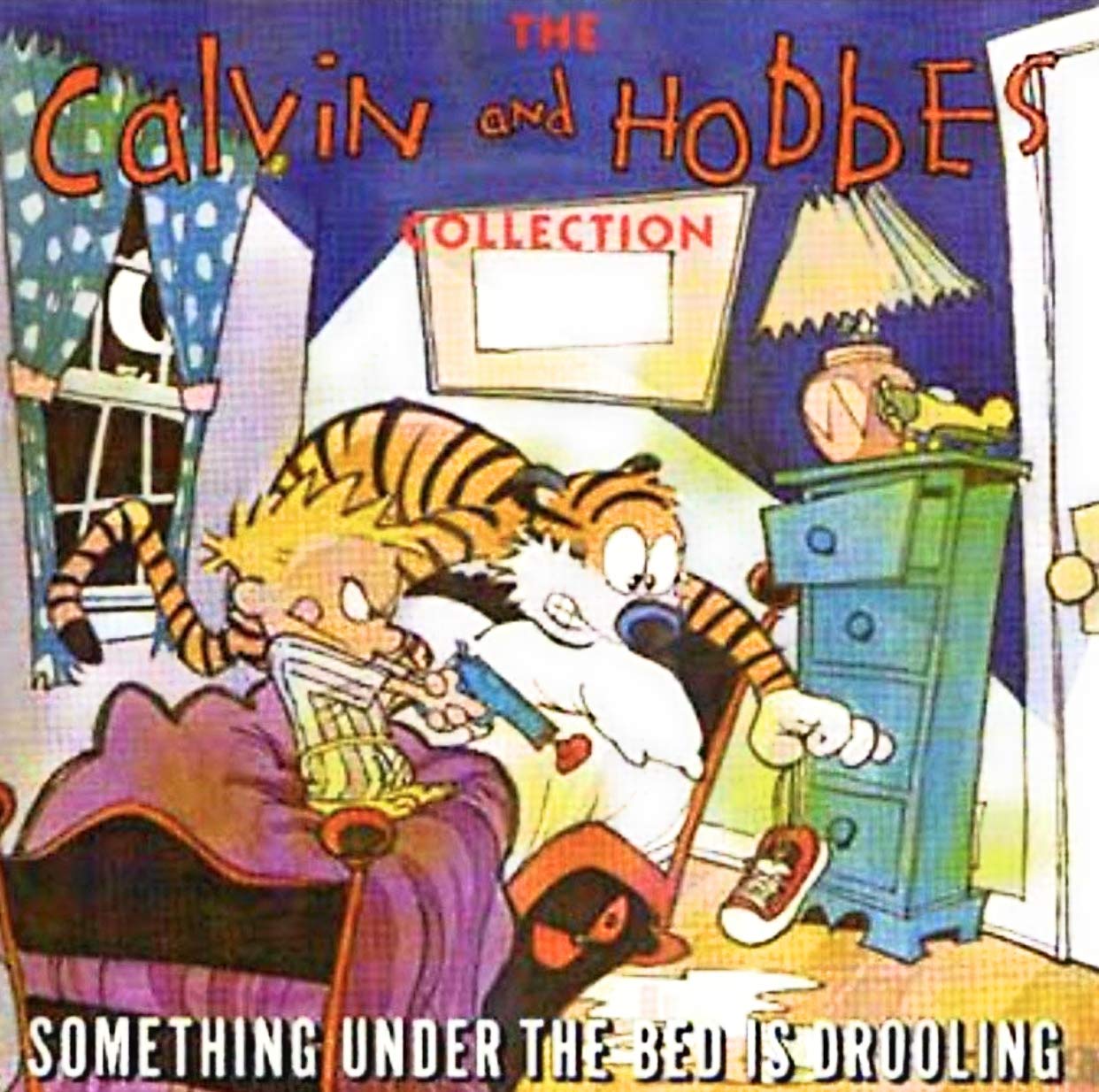 Something under The Bed Is Drooling: a Calvin And Hobbes Collection