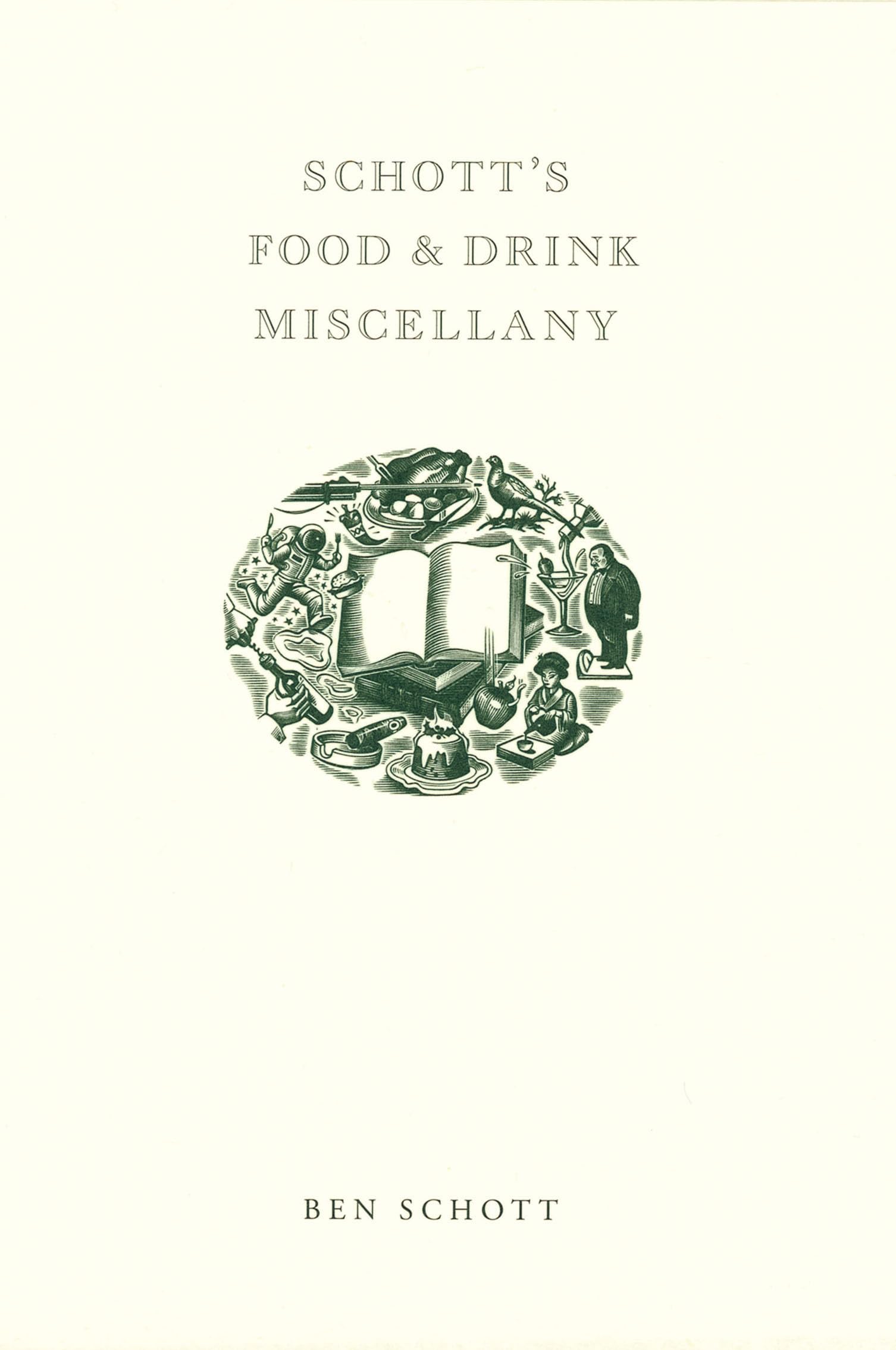 Schott's Food And Drink Miscellany