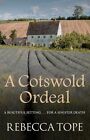 A Cotswold Ordeal: The Gripping Cosy Crime Series: 2