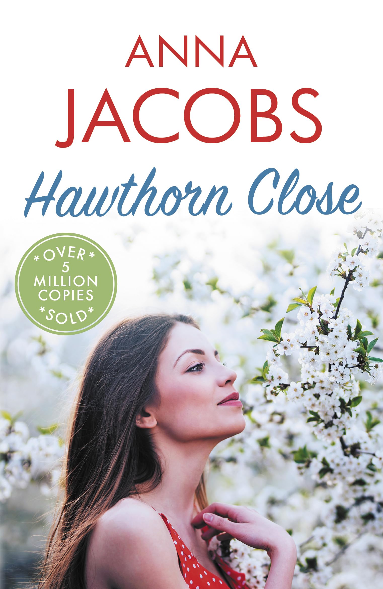 Hawthorn Close: a Heartfelt Story from The Multi-million Copy Bestselling Author Anna Jacobs