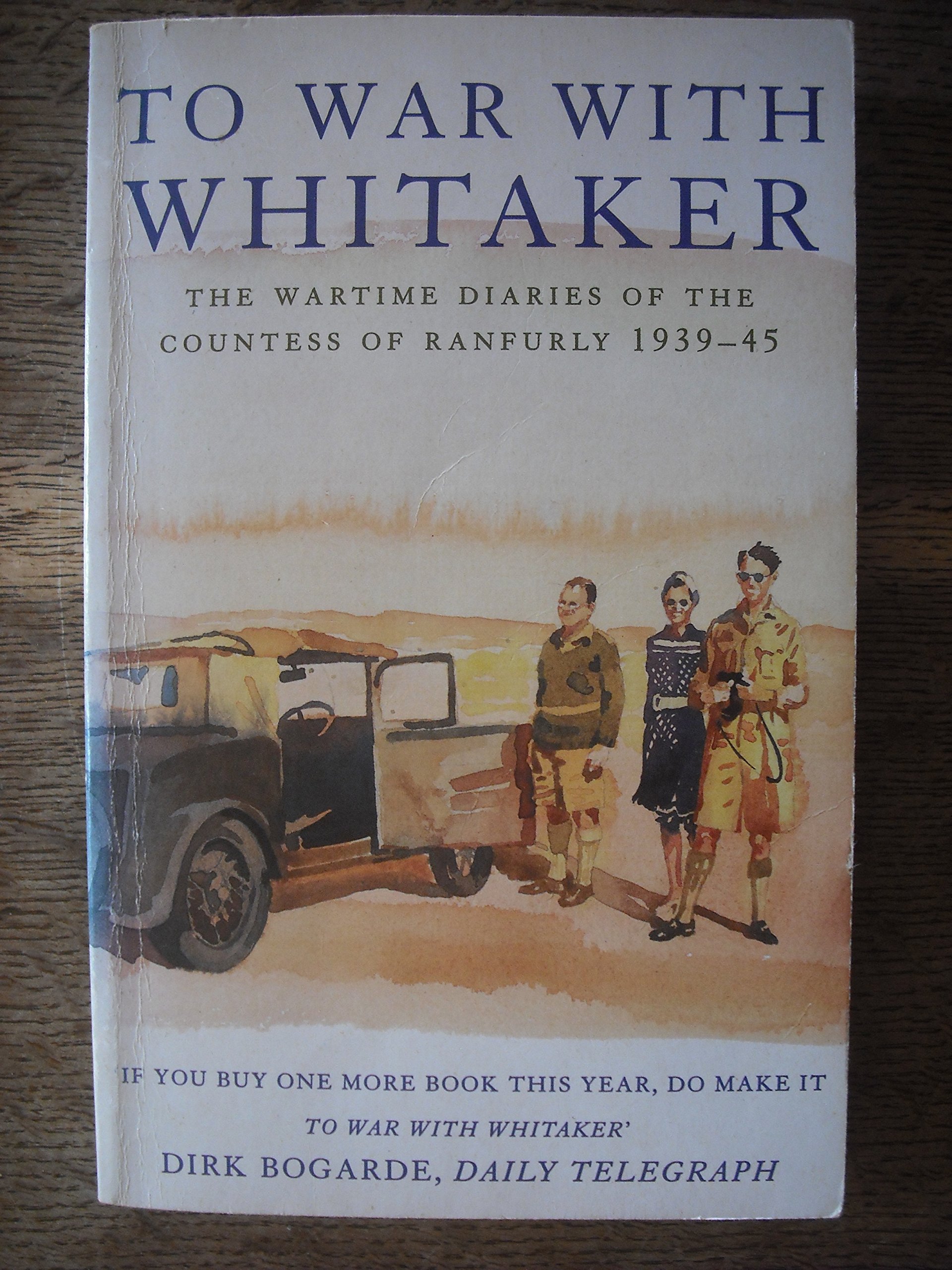 To War with Whitaker: Wartime Diaries of The Countess of Ranfurly, 1939-45