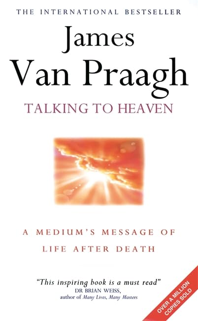 Talking to Heaven : a Medium's Message of Life after Death