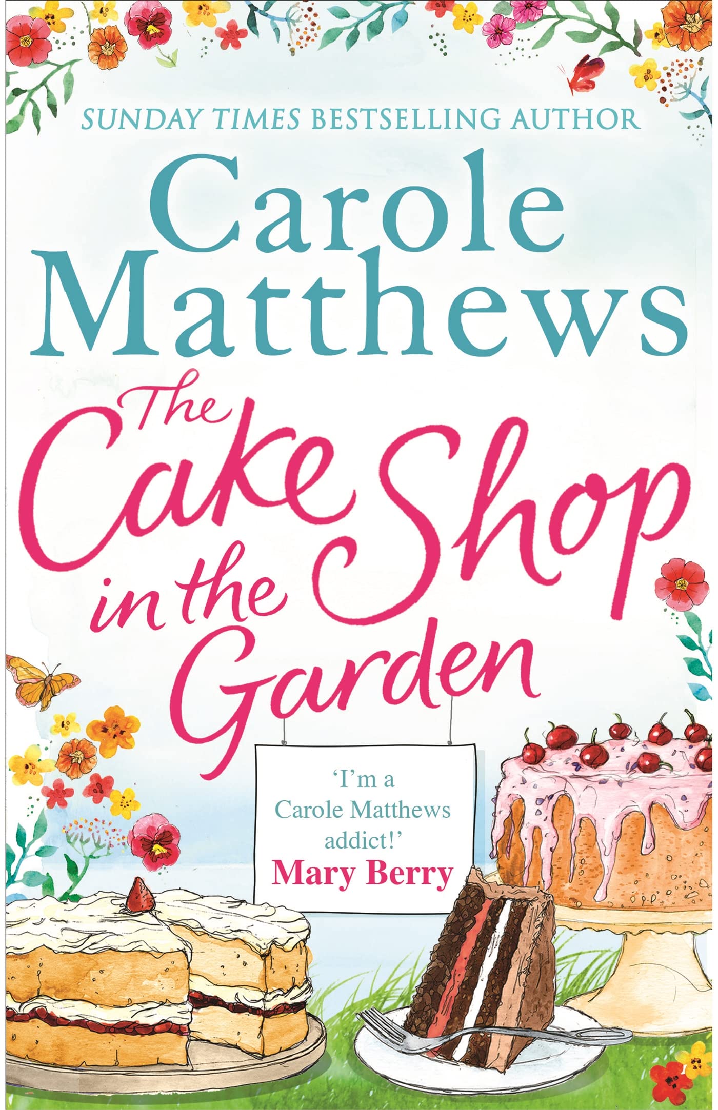 The Cake Shop in The Garden: a Lovely, Heart-warming Read about Love, Life, Family And Cake!