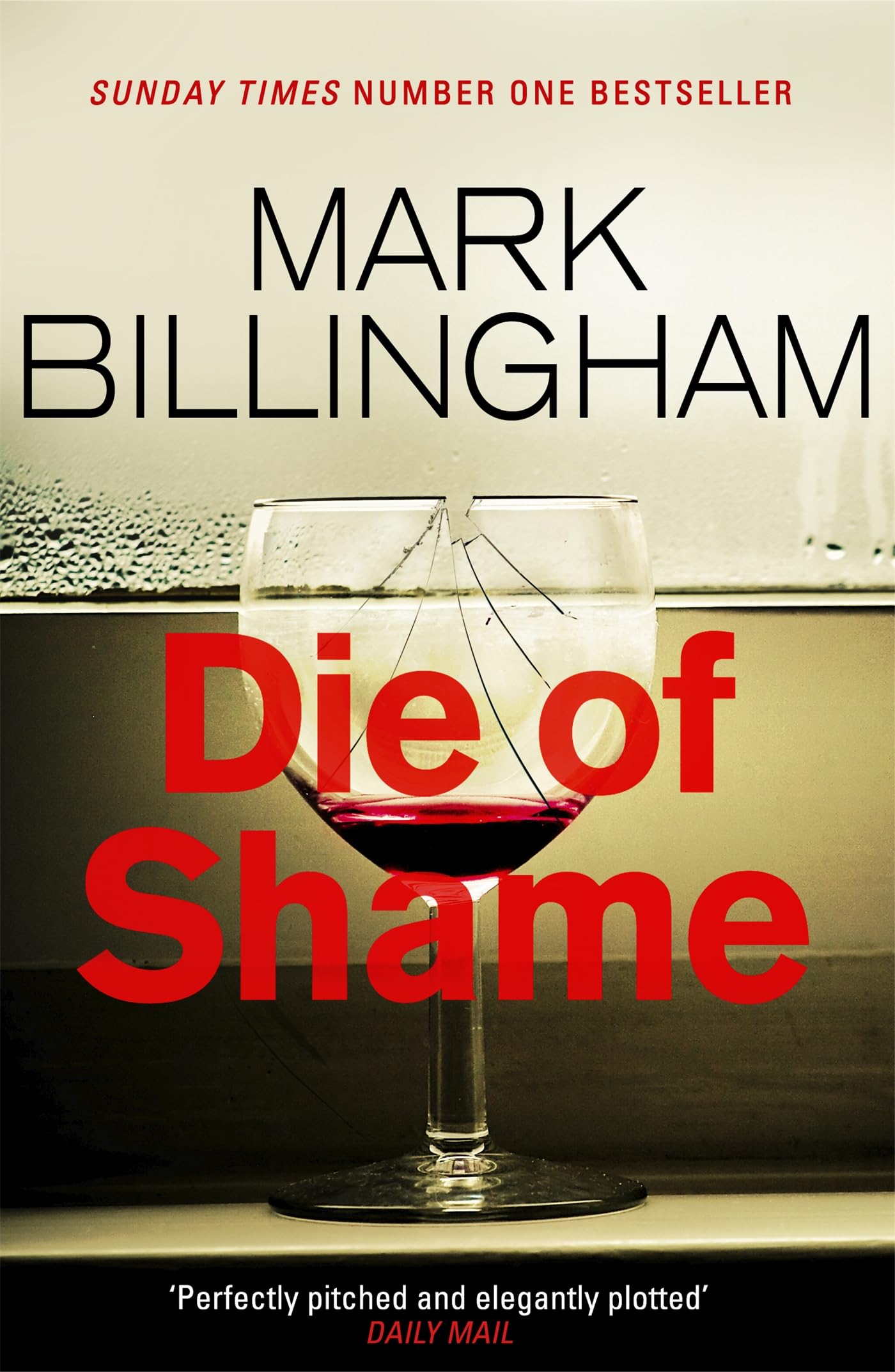 Die of Shame: The Number One Sunday Times Bestseller