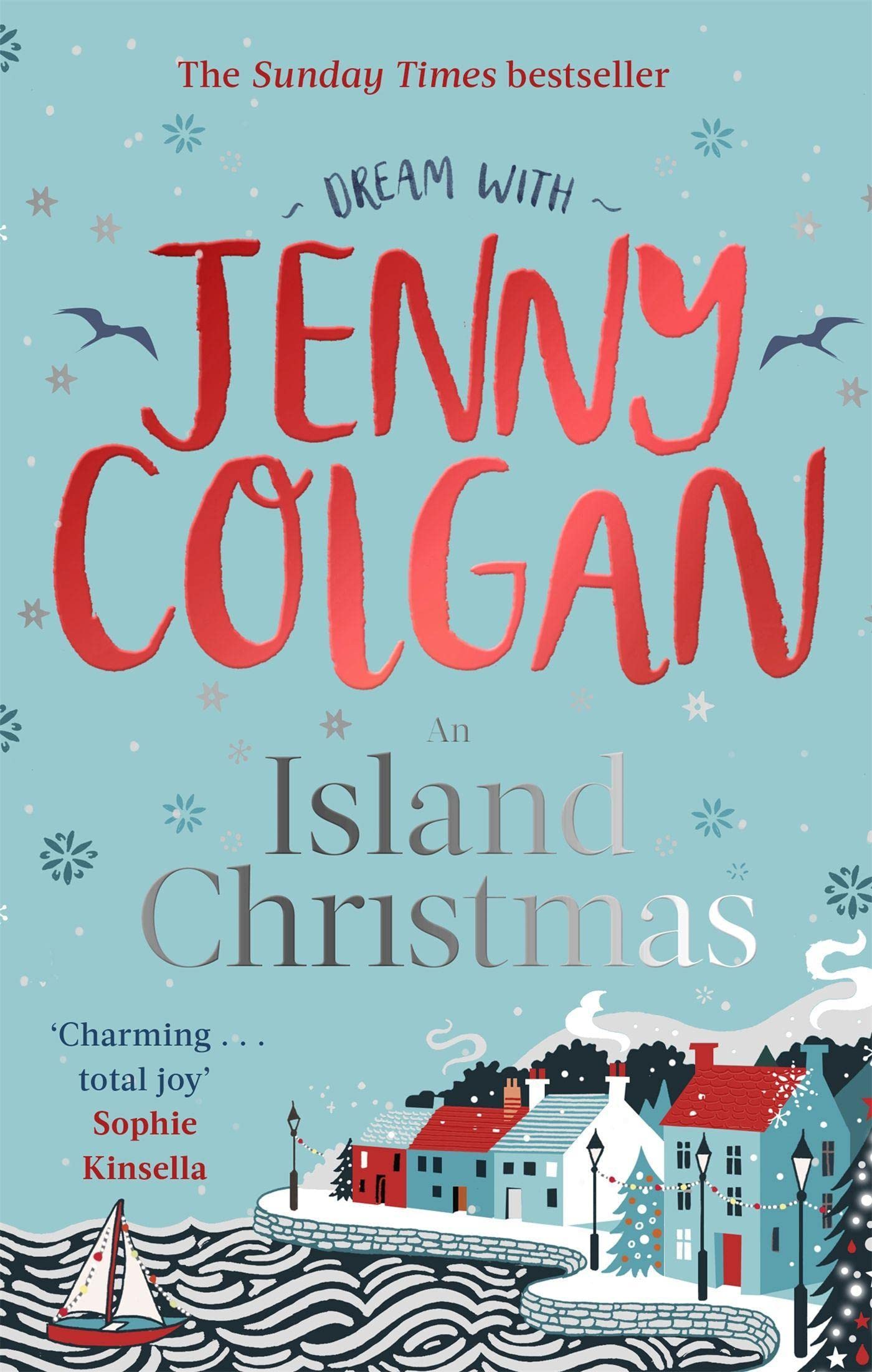 An Island Christmas: Fall in Love with The Ultimate Festive Read from Bestseller Jenny Colgan