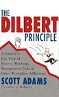 The Dilbert Principle: a Cubicle's-eye View of Bosses, Meetings, Management Fads And Other Workplace Afflictions