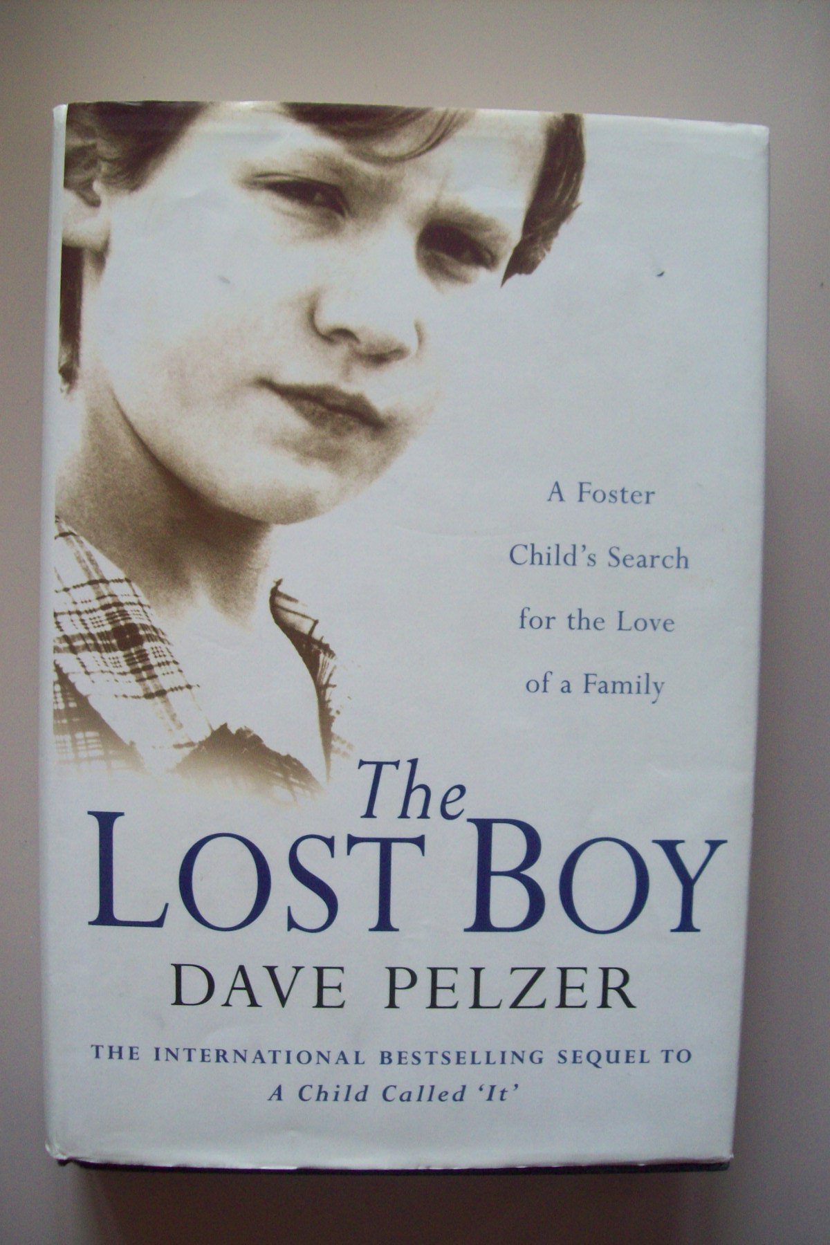 The Lost Boy: a Foster Child's Search for The Love of a Family