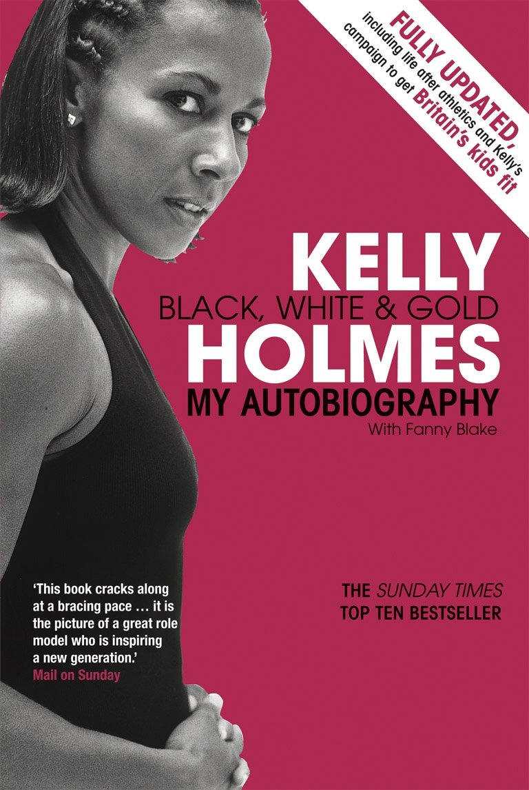 Kelly Holmes: Black, White & Gold: My Autobiography