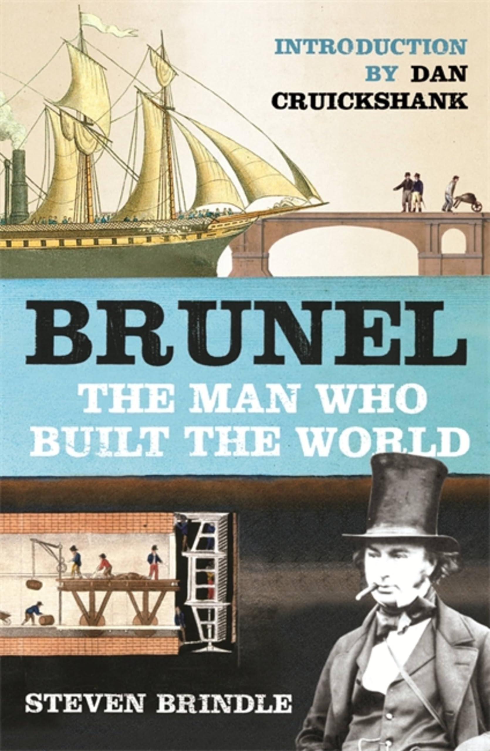 Brunel: The Man Who Built The World