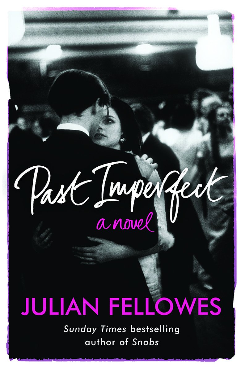 Past Imperfect Fellowes, Julian