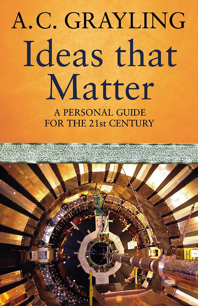 Ideas That Matter: a Personal Guide for The 21st Century