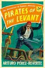 Pirates of The Levant: The Adventures of Captain Alatriste