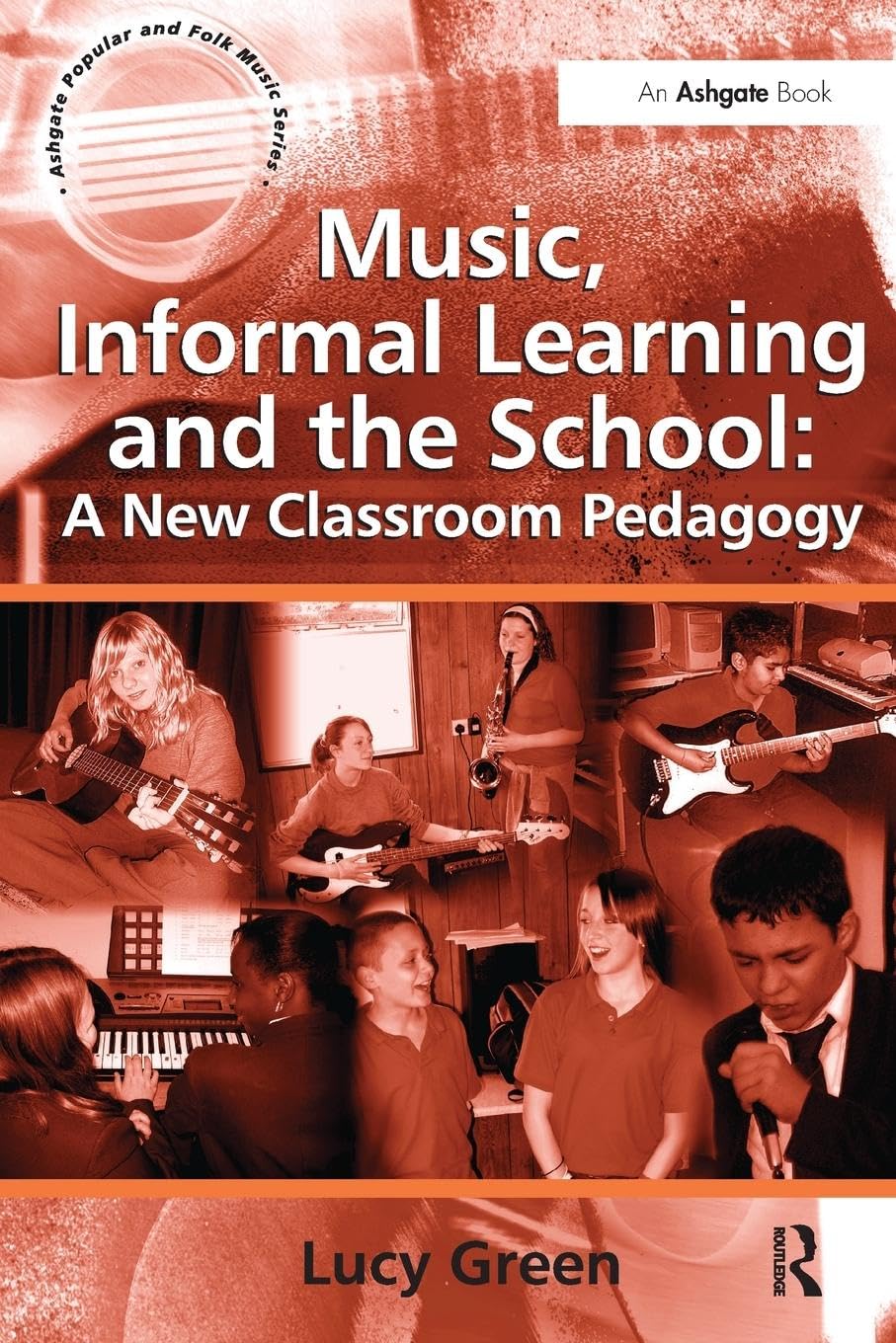 Music, Informal Learning And The School: a New Classroom Pedagogy