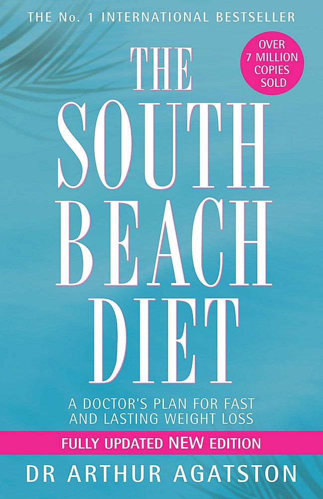 The South Beach Diet: a Doctor's Plan for Fast And Lasting Weight Loss Agatston, Arthur