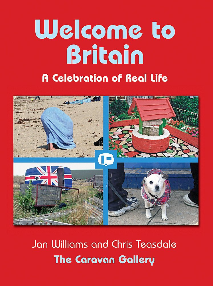 Welcome to Britain: a Celebration of Real Life