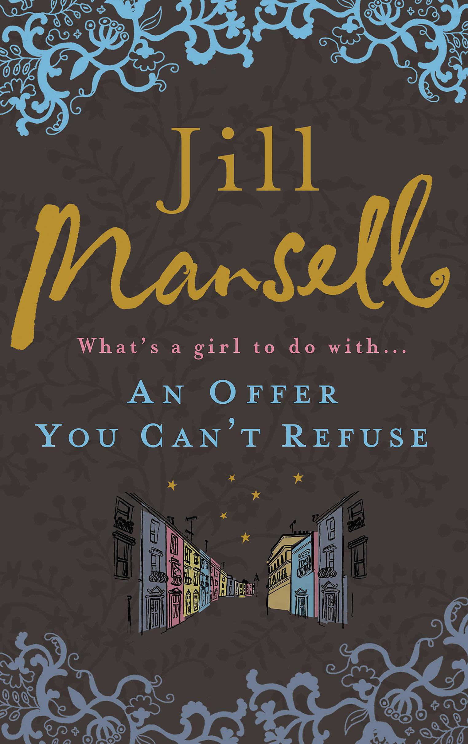 An Offer You Can't Refuse: The Absolutely Irresistible Sunday Times Bestseller . . . Your Feelgood Read for Spring!