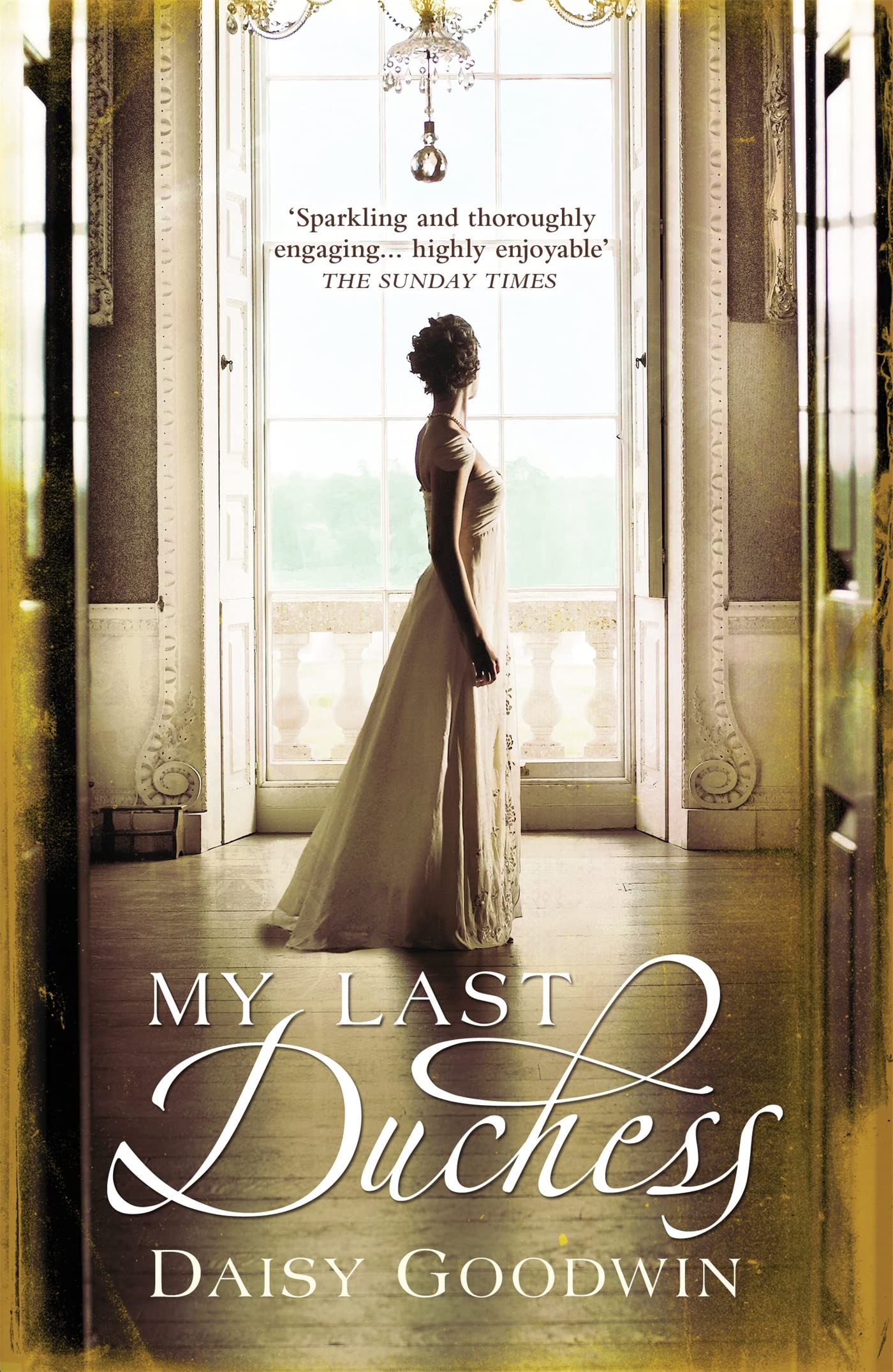 My Last Duchess: The Unputdownable Epic Novel of An American Heiress