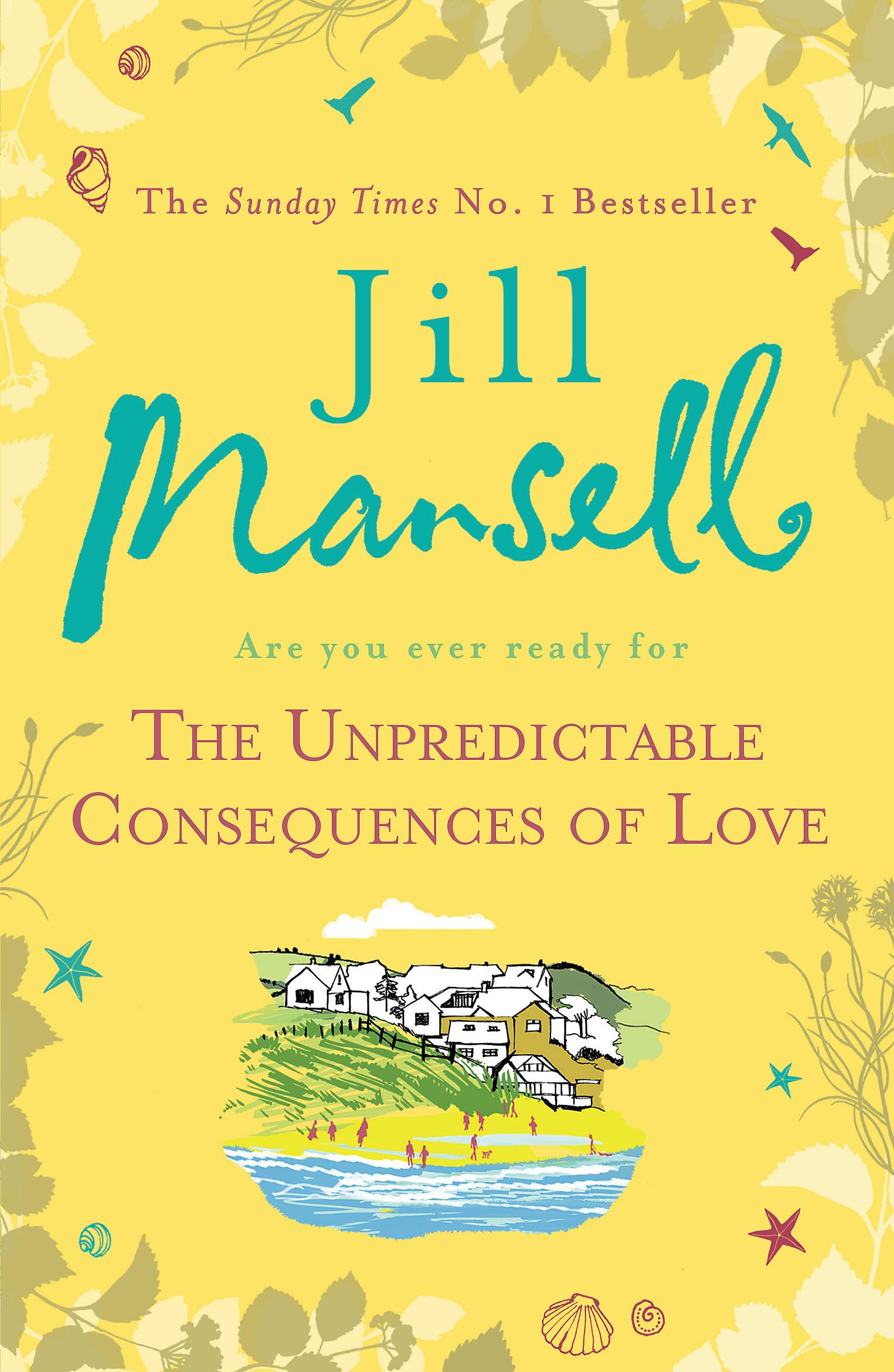 The Unpredictable Consequences of Love: a Feel-good Novel Filled with Seaside Secrets