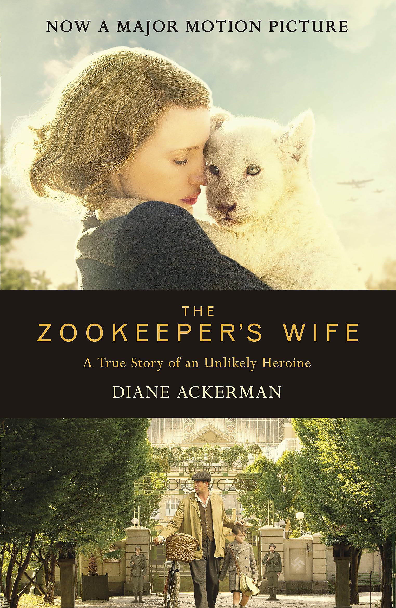 The Zookeeper's Wife: An Unforgettable True Story, Now a Major Film