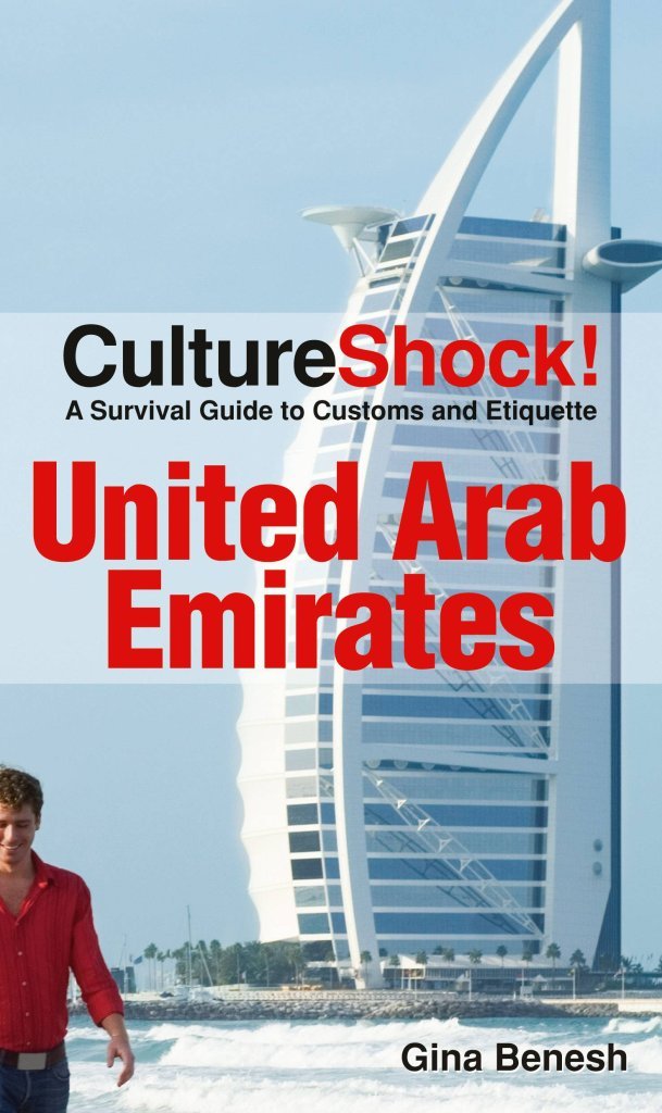 Cultureshockl! a Survival Guide to Custom And Etiquette: United Arab Emirates