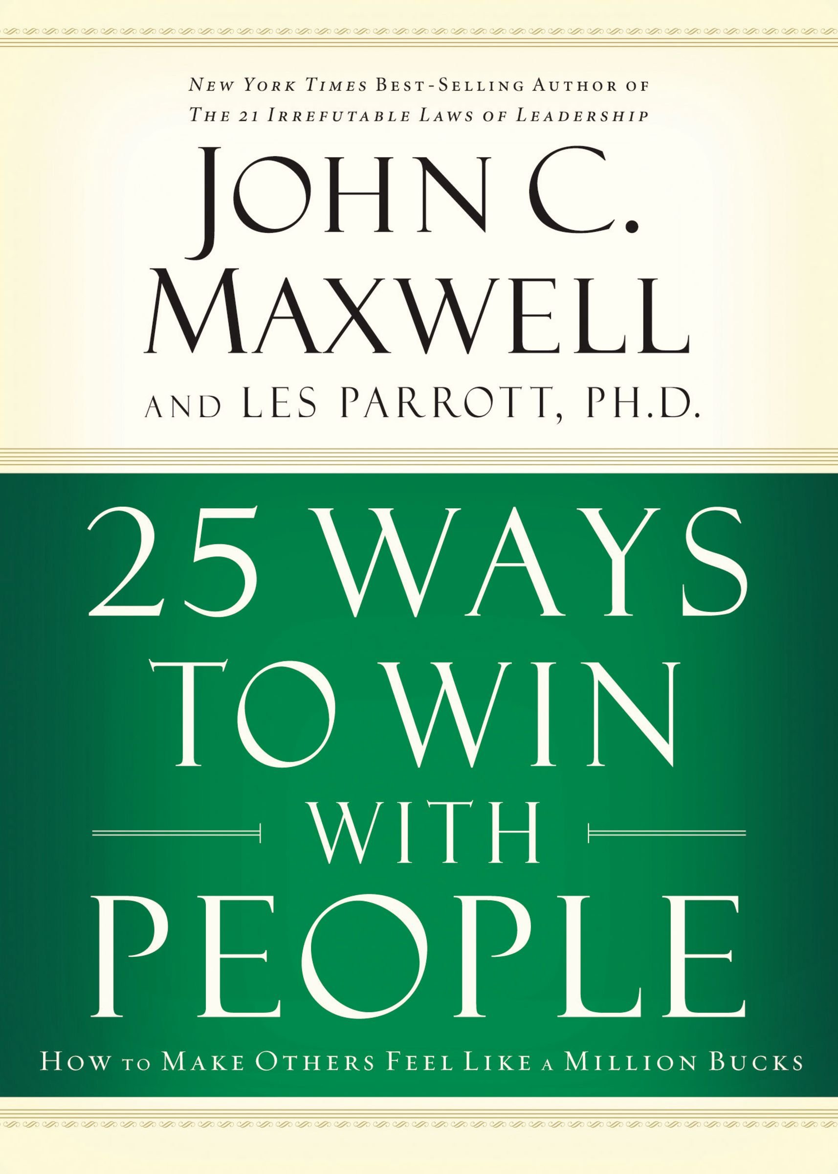 25 Ways to Win with People : How to Make Others Feel like a Million Bucks