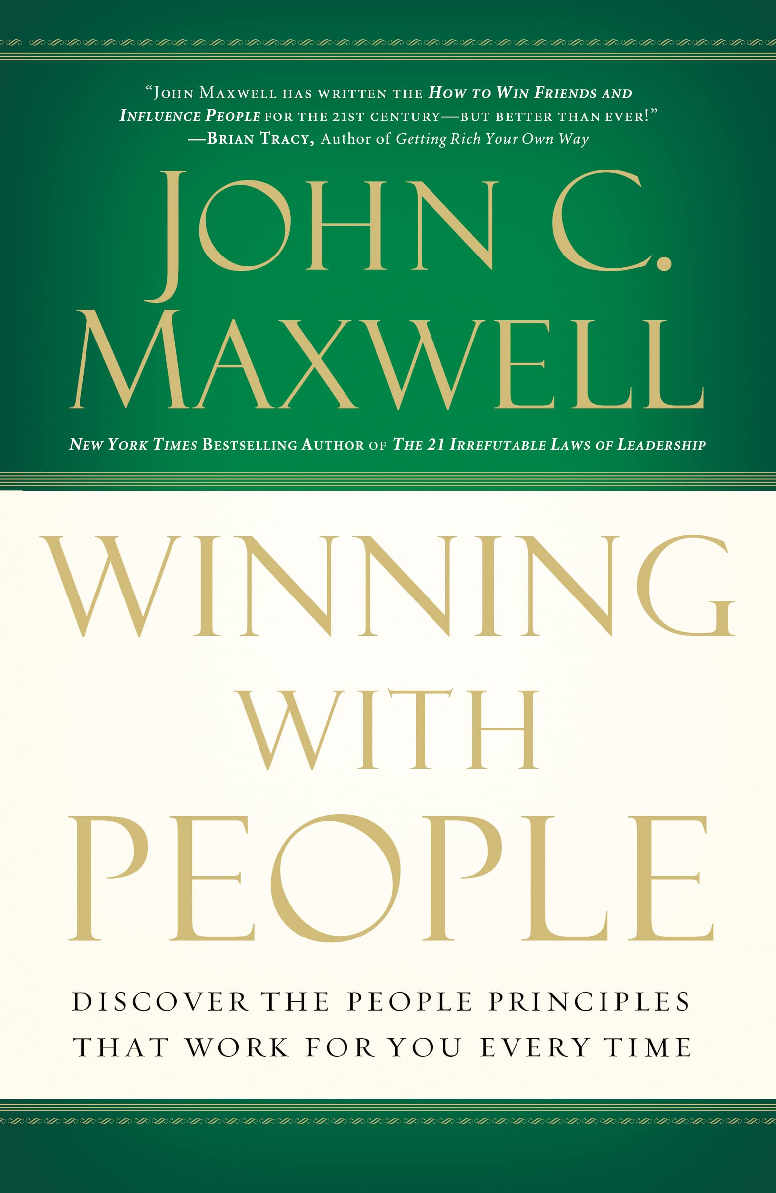 Winning with People: Discover The People Principles That Work for You Every Time