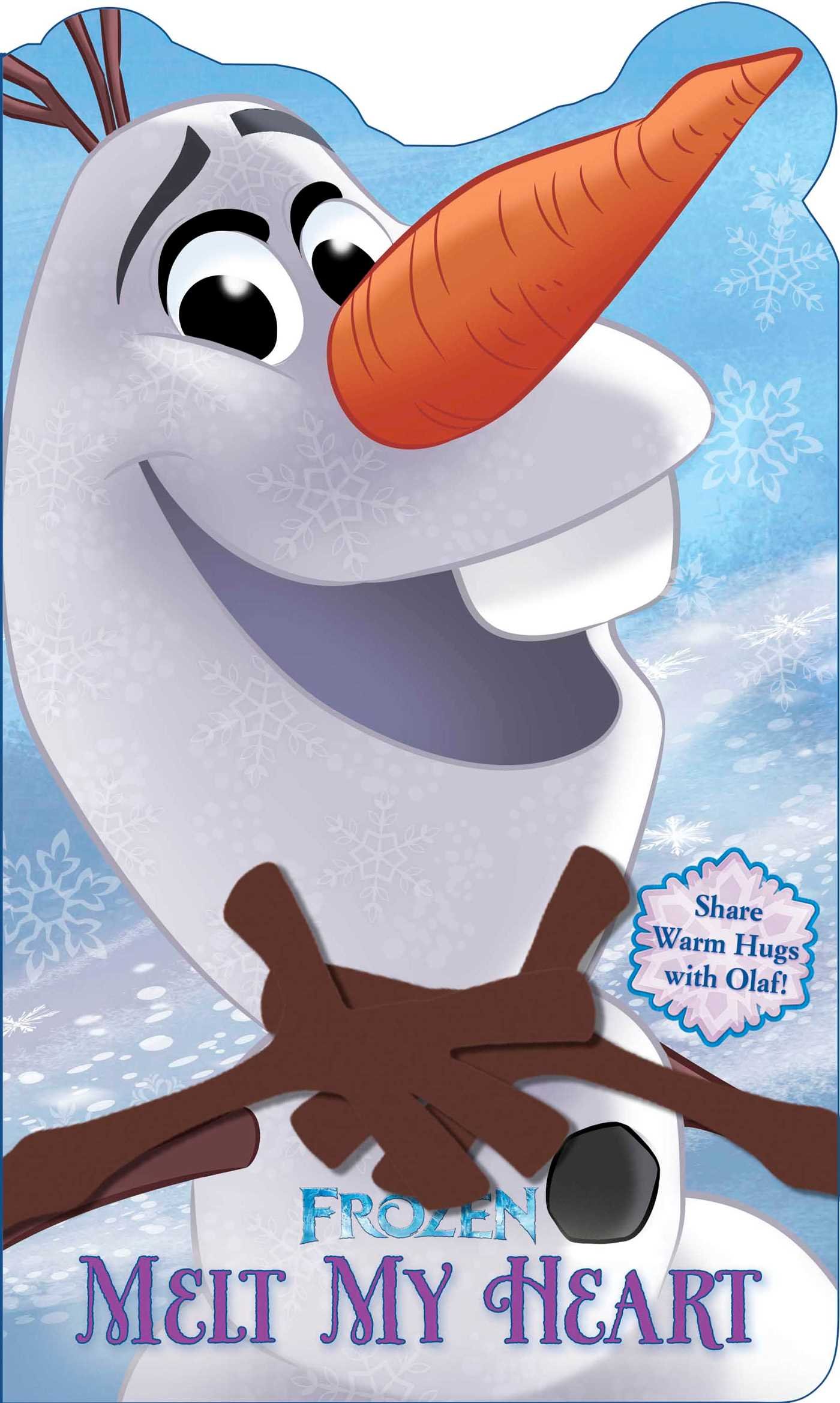 Disney Frozen: Melt My Heart: Share Hugs with Olaf!